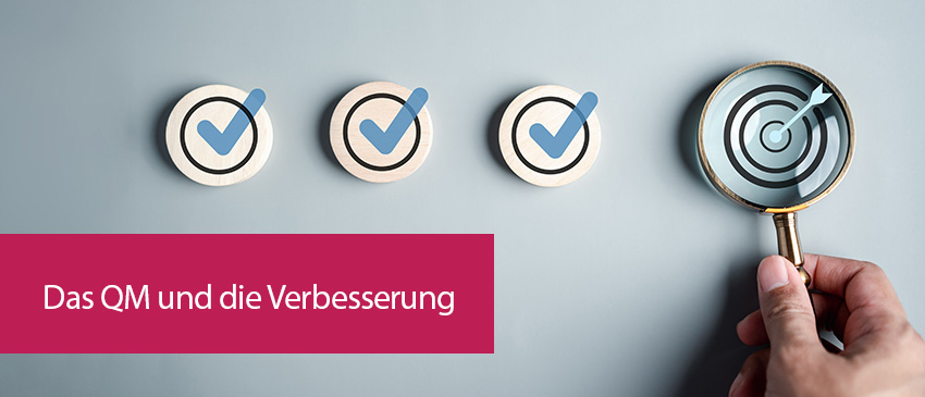 Das QM und die Verbesserung